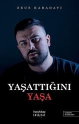Zeus KabadayıDeneme KitaplarıYaşattığını Yaşa