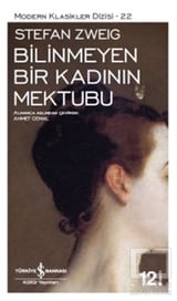 Stefan ZweigAnı - Mektup - GünlükBilinmeyen Bir Kadının Mektubu