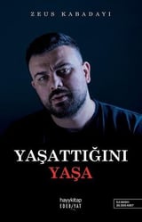 Zeus KabadayıDeneme KitaplarıYaşattığını Yaşa