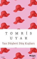 Tomris UyarTürk RomaniYaz Düşleri Düş Kışları