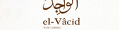 El-Vacid Ne Demek
