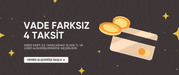 Vade Farksız 4 Taksit