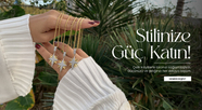 STİLİNİZE GÜÇ KATIN