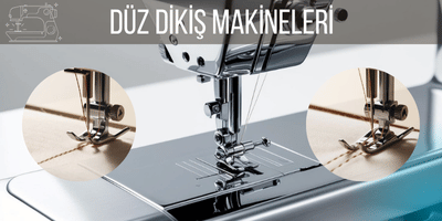 Düz Dikiş Makineleri