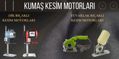 Kumaş Kesim Motorları