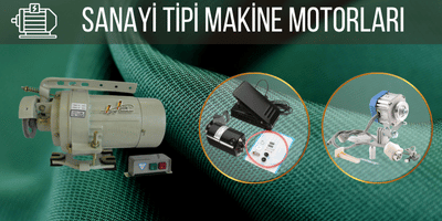 Sanayi Tipi Dikiş Makinesi Motorları