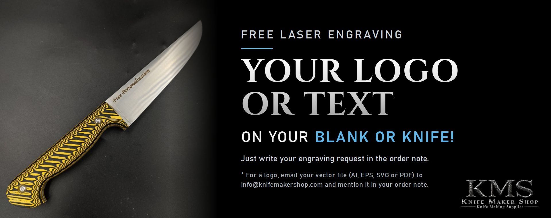 Your Logo or Text Laser Engraved on Your Blank or Knife