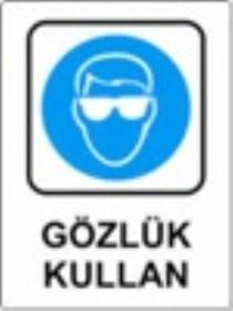 Uyari Levhasi Gozluk Kullan 25*35Cm-Yul413
