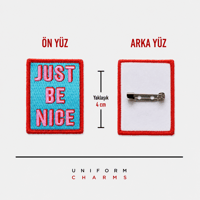 Uniform Charms™ Just Be Nice Broş Charm