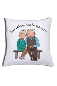 Birlikte Yaşlanalım Sevgili Yastık