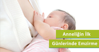İlk Haftalarda Emzirme