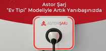Astor Ev Tipi Şarj Ünitesi