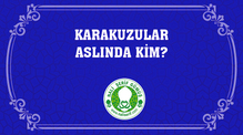 Karakuzular Aslında Kim?