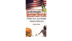 Andırstendin Amerikins Türkler İçin Amerikalıları Anlama Kılavuzu Teoman Öztürk Birharf Yayınları