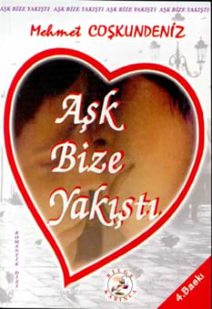 Aşk Bize Yakıştı Mehmet Coşkundeniz Bilge Karınca Yayınları