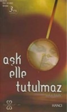 Aşk Elle Tutulmaz Hancı Beyaz Sanat Yayıncılık