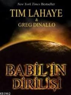 Babilİn Dirilişi Tim Lahaye and Greg Dinallo Neden Kitap