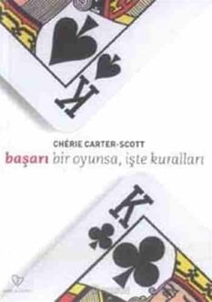 Başarı Bir Oyunsa, İşte Kuralları Cherie Carter Scott Varlık Yayınları