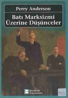 Batı Marksizmi Üzerine Düşünceler Perry Anderson Birikim Yayınları