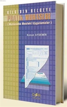 Bilgiden Belgeye Pratik Muhasebe Kenan Aydemir Der Yayınları