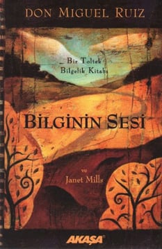 Bilginin Sesi Don Miguel Ruiz Akaşa Yayınları