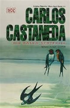 Bir Başka Gerçeklik Don Juanla Yeni Söyleşiler Çağdaş Öğretiler Dizisi 11 Carlos Castenada Söz Yayın