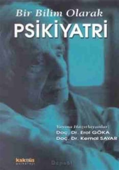 Bir Bilim Olarak Psikiyatri Erol Göka Kaknüs Yayınları