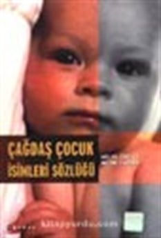 Çağdaş Çocuk İsimleri Sözlüğü Hülya Civelek Metin Civelek Gendaş Yayınları