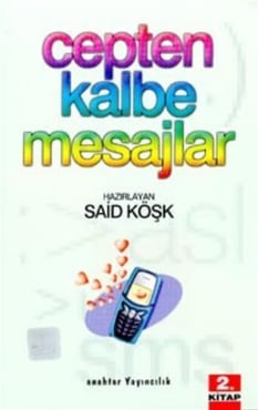 Cepten Kalbe Mesajlar 2 Sait Köşk Anahtar Yayınları