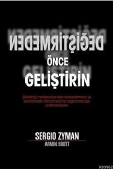 Değiştirmeden Önce Geliştirin Sergio Zyman Csa Yayın Ajansı