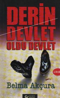 Derin Devlet Oldu Devlet Belma Akçura Güncel Yayıncılık