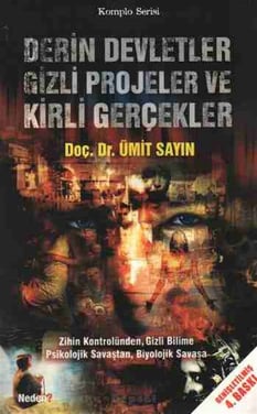 Derin Devletler, Gizli Projeler ve Kirli Gerçekler Doç. Dr. Ümit Sayın Neden Kitap
