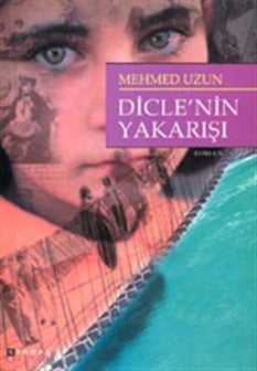 Diclenin yakarışı Mehmed Uzun ve Muhsin Kızılkaya Gendaş Yayınları