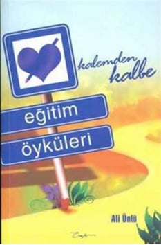 Eğitim Öyküleri Kalemden Kaleme Ali Ünlü Esra Yayınları