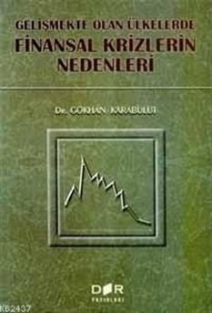 Finansal Krizlerin Nedenleri Gökhan Karabulut D&r Yayınları