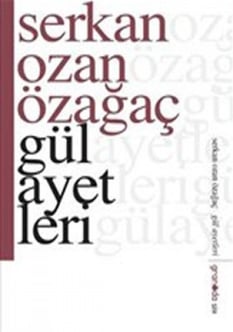 Gül Ayetleri Serkan Ozan Özağaç Granada Yayınevi