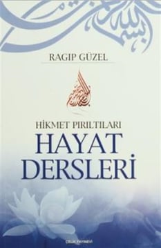 Hayat Dersleri Ragıp Güzel Çelik Yayınevi