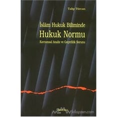 İslam Hukuk Biliminde Hukuk Normu Talip Türcan Ankara Okulu Yayınları