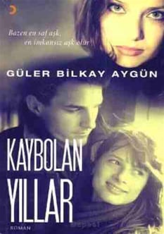 Kaybolan Yıllar Güler Bilkay Aygün Cinius Yayınları