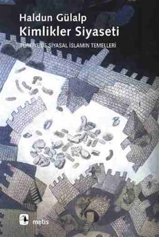 Kimlikler Siyaseti Haldun Gülalp Metis Yayınları