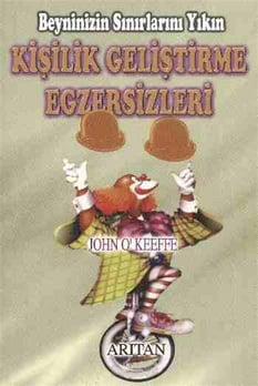 Kişilik Geliştirme Egzersizleri John OKeeffe Arıtan Yayınevi