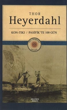 Kon Tıkı Pasifikte 100 Gün Thor Heyerdahl Kelebek Yayınevi