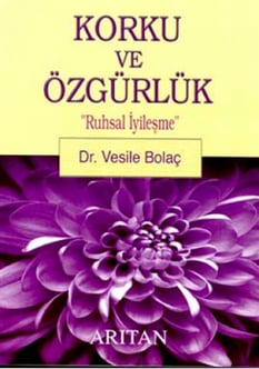 Korku ve Özgürlük Vesile Bolaç Arıtan Yayınevi
