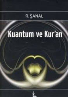 Kuantum ve Kuran R. Şanal Ladybirds Production