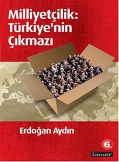Milliyetçilik: Türkiyenin çıkmazı Erdoğan Aydın Gendaş Yayınları