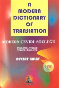 Modern Dictionary Of Translation Modern Çeviri Sözlüğü İngilizce Türkçe Türkçe İngilizce Nevzat Kalay Kapadokya Yayınları