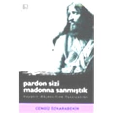 Pardon Sizi Madonna Sanmıştık Cengiz Özkarabekir Karakutu Yayınları