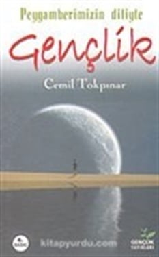 Peyamberimizin Diliyle Gençlik Cemil Tokpınar Gençlik Yayınları