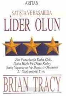 Satışta ve Başarıda Lider Olun Brian Tracy Arıtan Yayınevi
