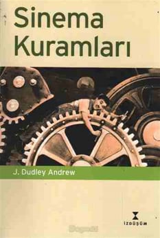 Sinema Kuramları J.Dudley Andrew İzdüşüm Yayınları